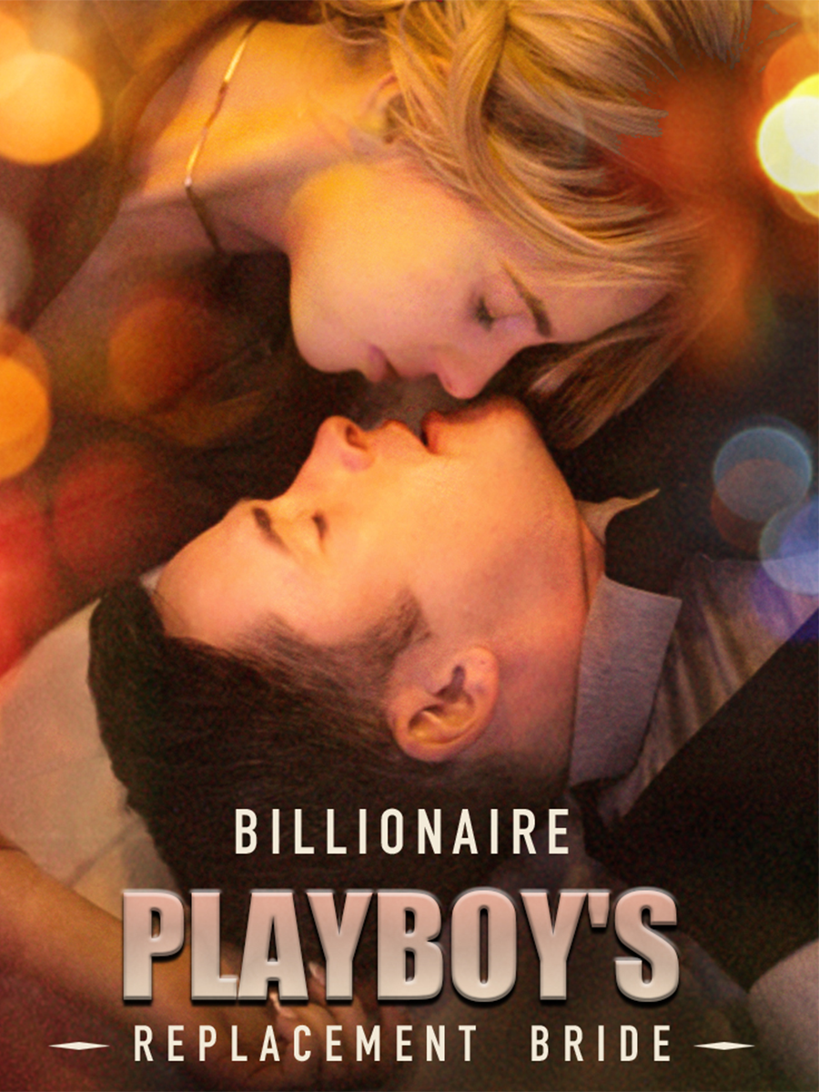 BILLIONAIRE PLAYBOY‘S REPLACEMENT BRIDE