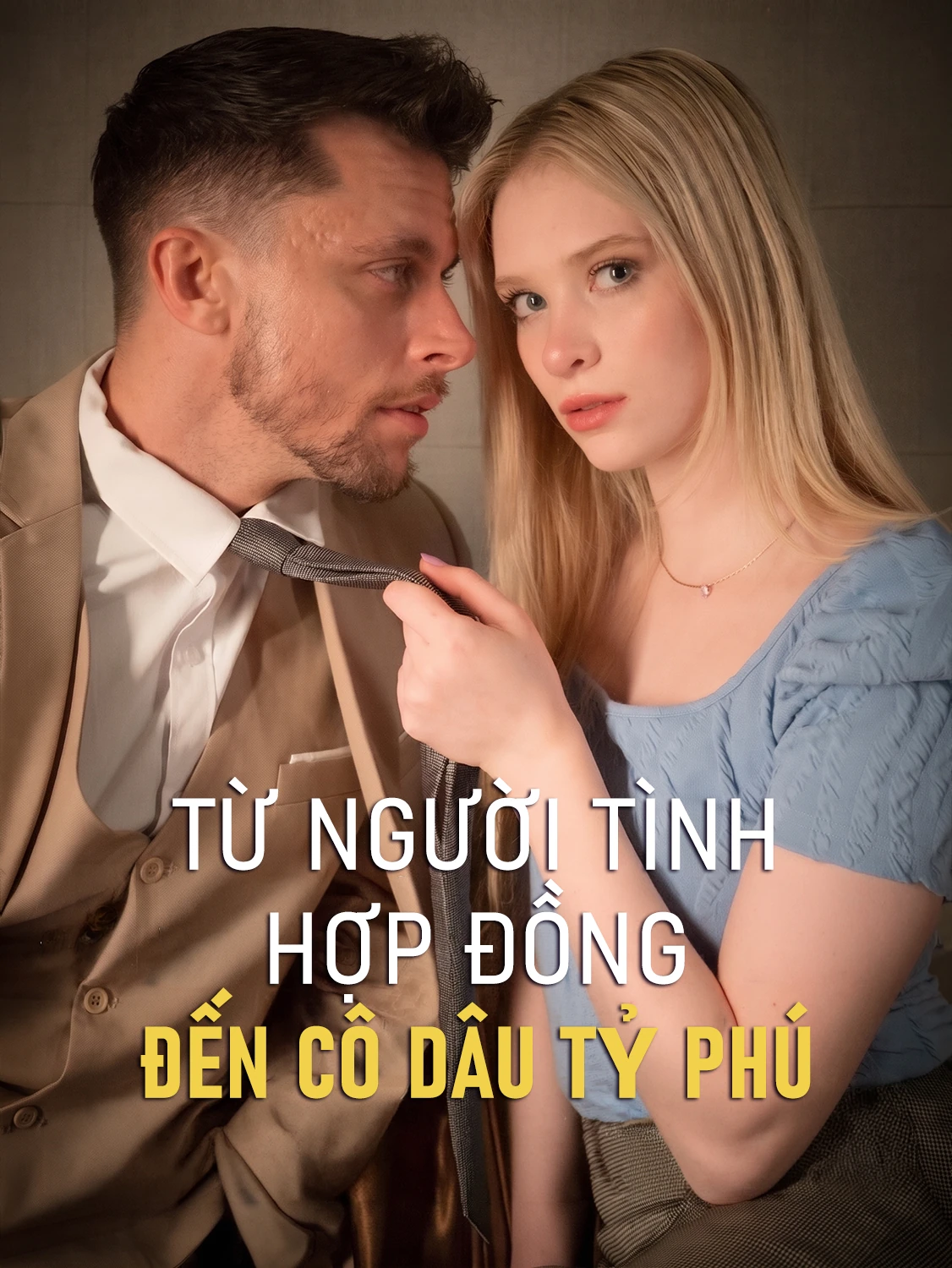 Từ Người Tình Hợp Đồng Đến Cô Dâu Của Tỷ Phú