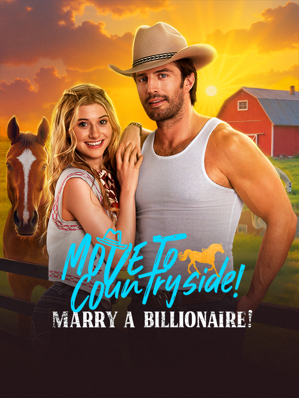 Move to Countryside! Marry a Billionaire!
